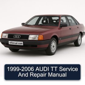 1999-2006 AUDI TT Service And Repair Manual