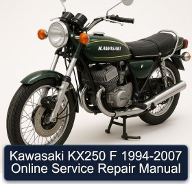 Kawasaki KX250 F 1994-2007 Online Service Repair Manual