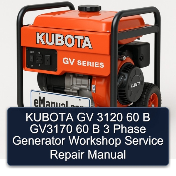 KUBOTA GV 3120 60 B GV3170 60 B 3 Phase Generator Workshop Service Repair Manual
