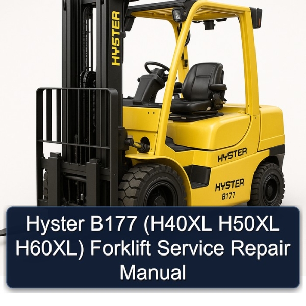 Hyster B177 (H40XL H50XL H60XL) Forklift Service Repair Manual