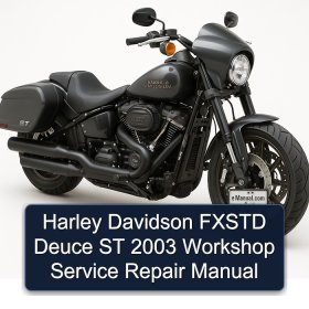 Harley Davidson FXSTD Deuce ST 2003 Workshop Service Repair Manual