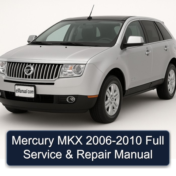 Mercury MKX 2006-2010 Full Service & Repair Manual