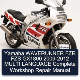 Yamaha WAVERUNNER FZR FZS GX1800 2009-2012 MULTI LANGUAGE Complete Workshop Repair Manual