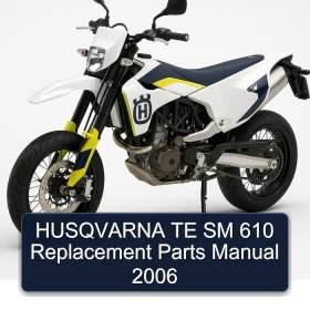HUSQVARNA TE SM 610 Replacement Parts Manual 2006