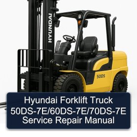 Hyundai Forklift Truck 50DS-7E/60DS-7E/70DS-7E Service Repair Manual