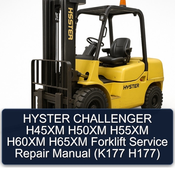 HYSTER CHALLENGER H45XM H50XM H55XM H60XM H65XM Forklift Service Repair Manual (K177 H177)