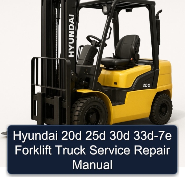 Hyundai 20d 25d 30d 33d-7e Forklift Truck Service Repair Manual