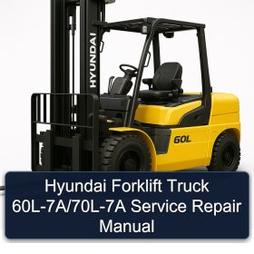 Hyundai Forklift Truck 60L-7A/70L-7A Service Repair Manual