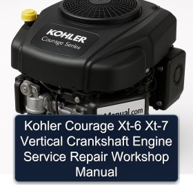 Kohler Courage Xt-6 Xt-7 Vertical Crankshaft Engine Service Repair Workshop Manual