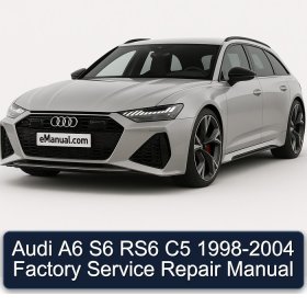 Audi A6 S6 RS6 C5 1998-2004 Factory Service Repair Manual