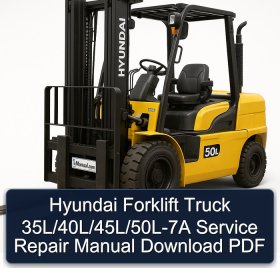 Hyundai Forklift Truck 35L/40L/45L/50L-7A Service Repair Manual Download PDF