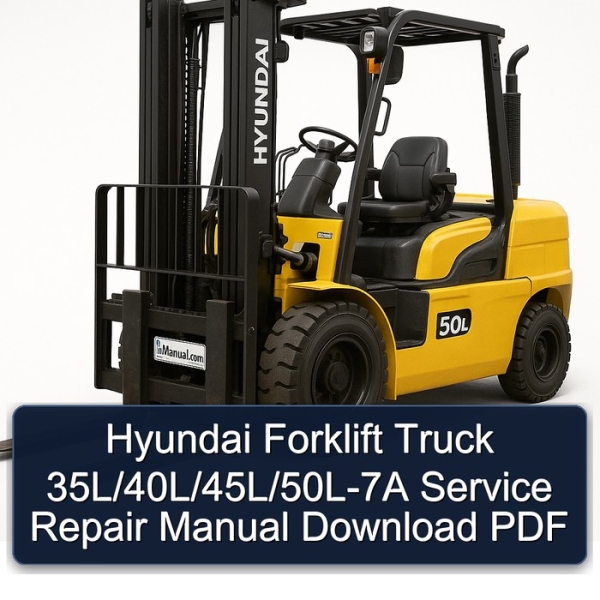 Hyundai Forklift Truck 35L/40L/45L/50L-7A Service Repair Manual Download PDF