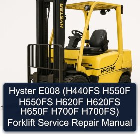 Hyster E008 (H440FS H550F H550FS H620F H620FS H650F H700F H700FS) Forklift Service Repair Manual