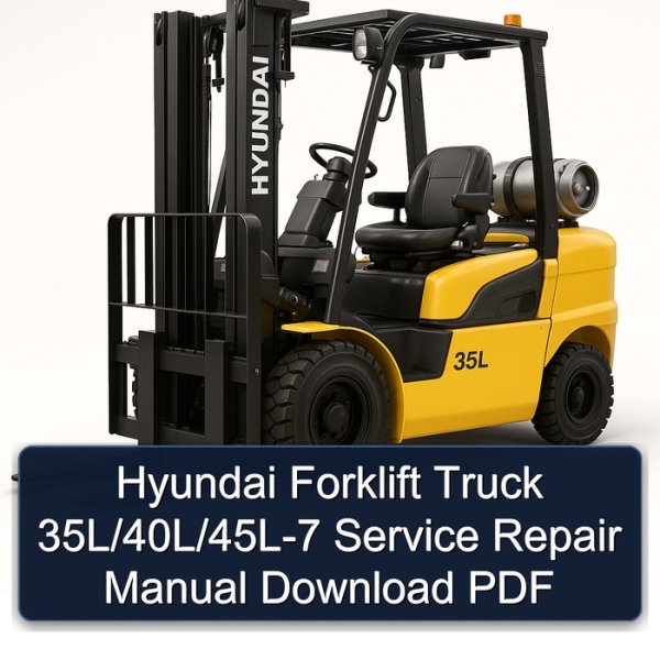 Hyundai Forklift Truck 35L/40L/45L-7 Service Repair Manual Download PDF