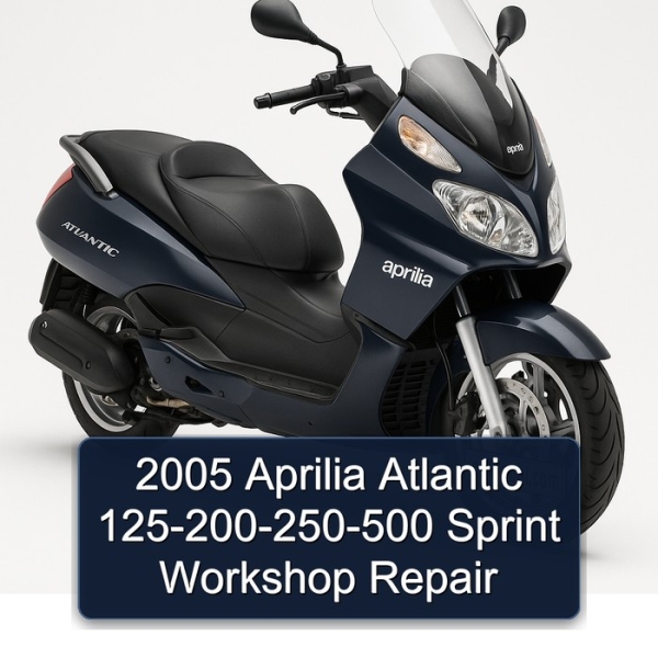 2005 Aprilia Atlantic 125-200-250-500 Sprint Workshop Repair