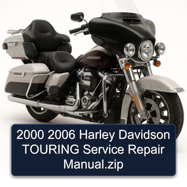 2000 2006 Harley Davidson TOURING Service Repair Manual.zip