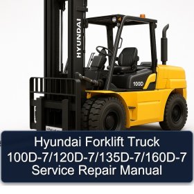 Hyundai Forklift Truck 100D-7/120D-7/135D-7/160D-7 Service Repair Manual