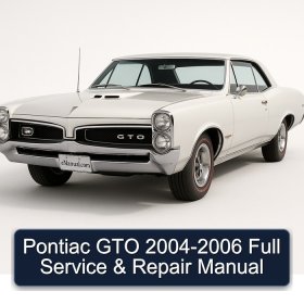 Pontiac GTO 2004-2006 Full Service & Repair Manual