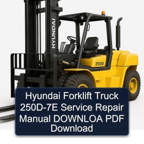 Hyundai Forklift Truck 250D-7E Service Repair Manual DOWNLOA PDF Download