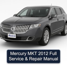 Mercury MKT 2012 Full Service & Repair Manual