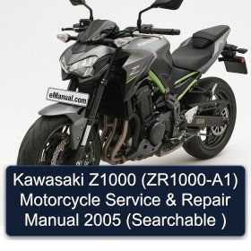 Kawasaki Z1000 (ZR1000-A1) Motorcycle Service & Repair Manual 2005 (Searchable )