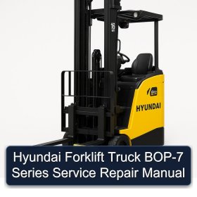 Hyundai Forklift Truck BOP-7 Series Service Repair Manual