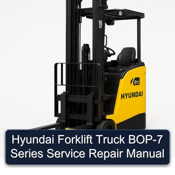 Hyundai Forklift Truck BOP-7 Series Service Repair Manual