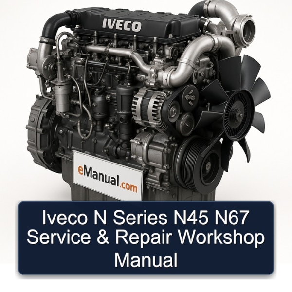 Iveco N Series N45 N67 Service & Repair Workshop Manual