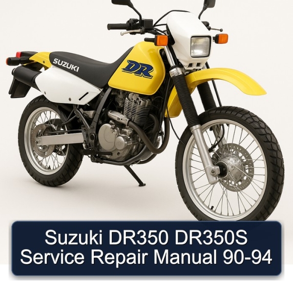 Suzuki DR350 DR350S Service Repair Manual 90-94