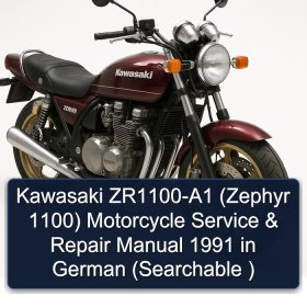 Kawasaki ZR1100-A1 (Zephyr 1100) Motorcycle Service & Repair Manual 1991 in German (Searchable )