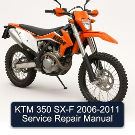 KTM 350 SX-F 2006-2011 Service Repair Manual