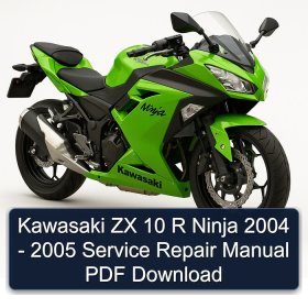 Kawasaki ZX 10 R Ninja 2004 - 2005 Service Repair Manual PDF Download