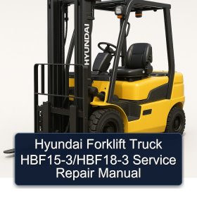 Hyundai Forklift Truck HBF15-3/HBF18-3 Service Repair Manual