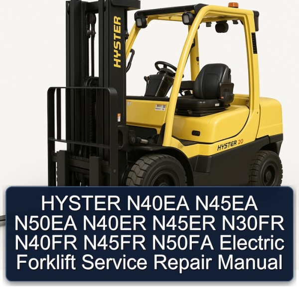 HYSTER N40EA N45EA N50EA N40ER N45ER N30FR N40FR N45FR N50FA Electric Forklift Service Repair Manual