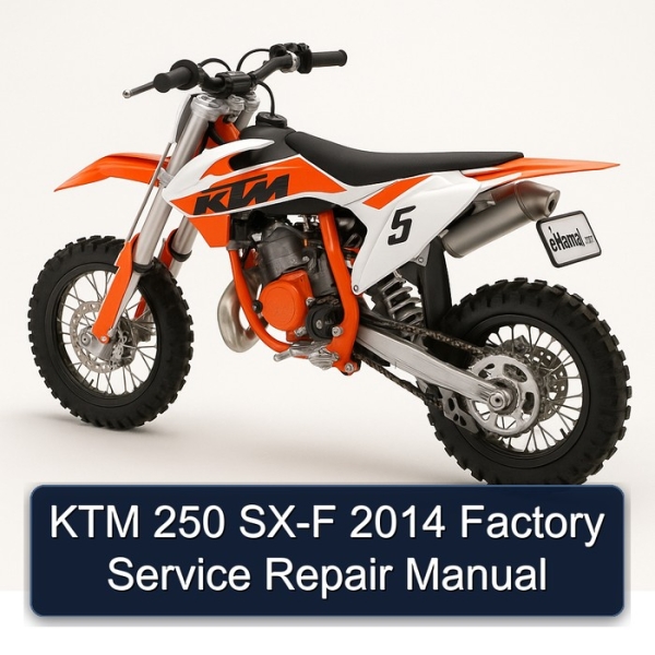 KTM 250 SX-F 2014 Factory Service Repair Manual