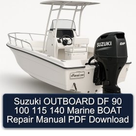 Suzuki OUTBOARD DF 90 100 115 140 Marine BOAT Repair Manual PDF Download