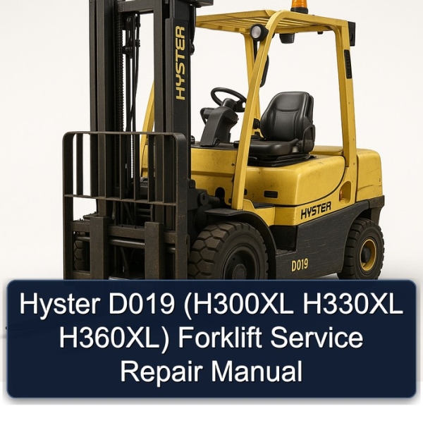 Hyster D019 (H300XL H330XL H360XL) Forklift Service Repair Manual