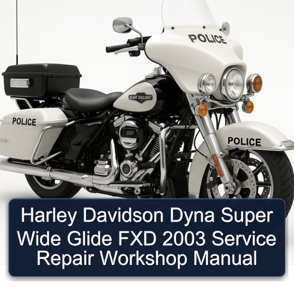 Harley Davidson Dyna Super Wide Glide FXD 2003 Service Repair Workshop Manual