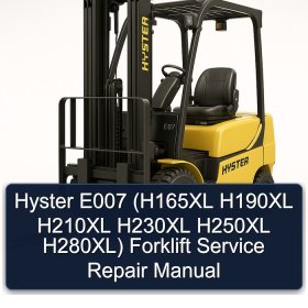 Hyster E007 (H165XL H190XL H210XL H230XL H250XL H280XL) Forklift Service Repair Manual