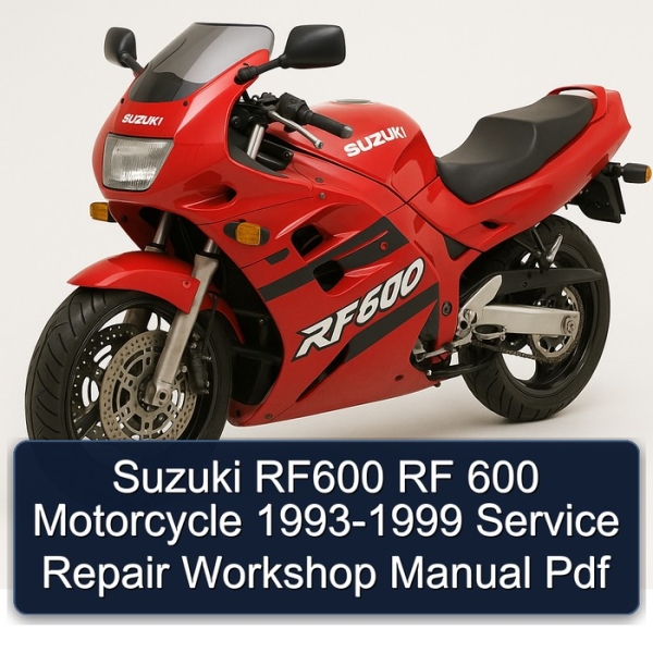Suzuki RF600 RF 600 Motorcycle 1993-1999 Service Repair Workshop Manual Pdf