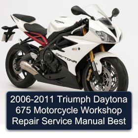 2006-2011 Triumph Daytona 675 Motorcycle Workshop Repair Service Manual Best