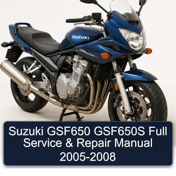 Suzuki GSF650 GSF650S Full Service & Repair Manual 2005-2008
