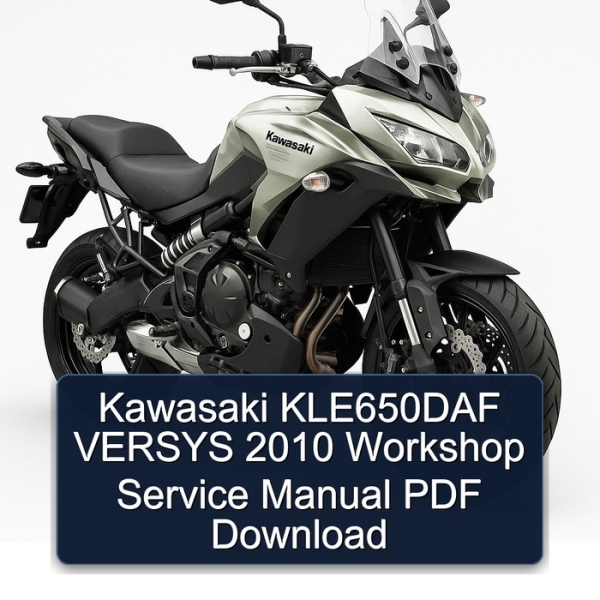 Kawasaki KLE650DAF VERSYS 2010 Workshop Service Manual PDF Download