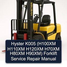 Hyster K005 (H100XM H110XM H120XM H70XM H80XM H90XM) Forklift Service Repair Manual