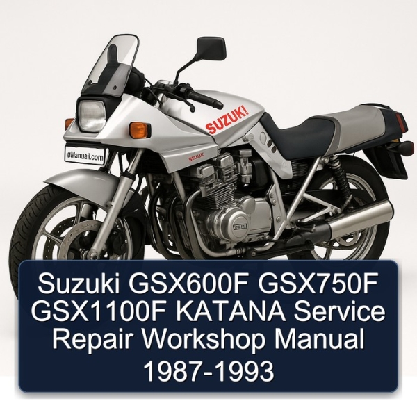 Suzuki GSX600F GSX750F GSX1100F KATANA Service Repair Workshop Manual 1987-1993