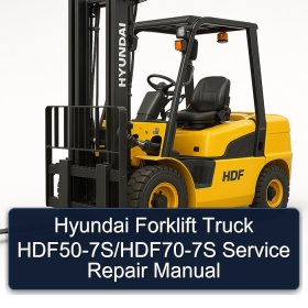 Hyundai Forklift Truck HDF50-7S/HDF70-7S Service Repair Manual