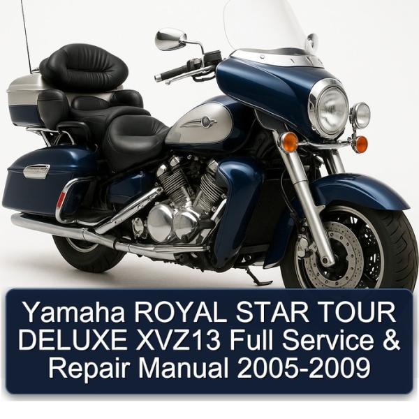 Yamaha ROYAL STAR TOUR DELUXE XVZ13 Full Service & Repair Manual 2005-2009