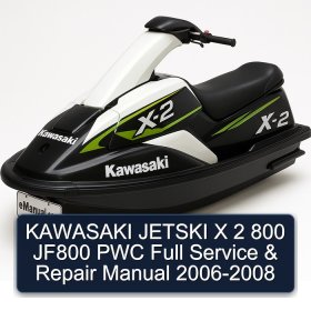 KAWASAKI JETSKI X 2 800 JF800 PWC Full Service & Repair Manual 2006-2008