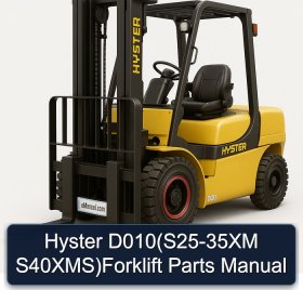 Hyster D010(S25-35XM S40XMS)Forklift Parts Manual