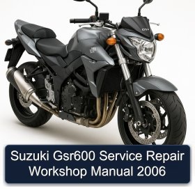 Suzuki Gsr600 Service Repair Workshop Manual 2006